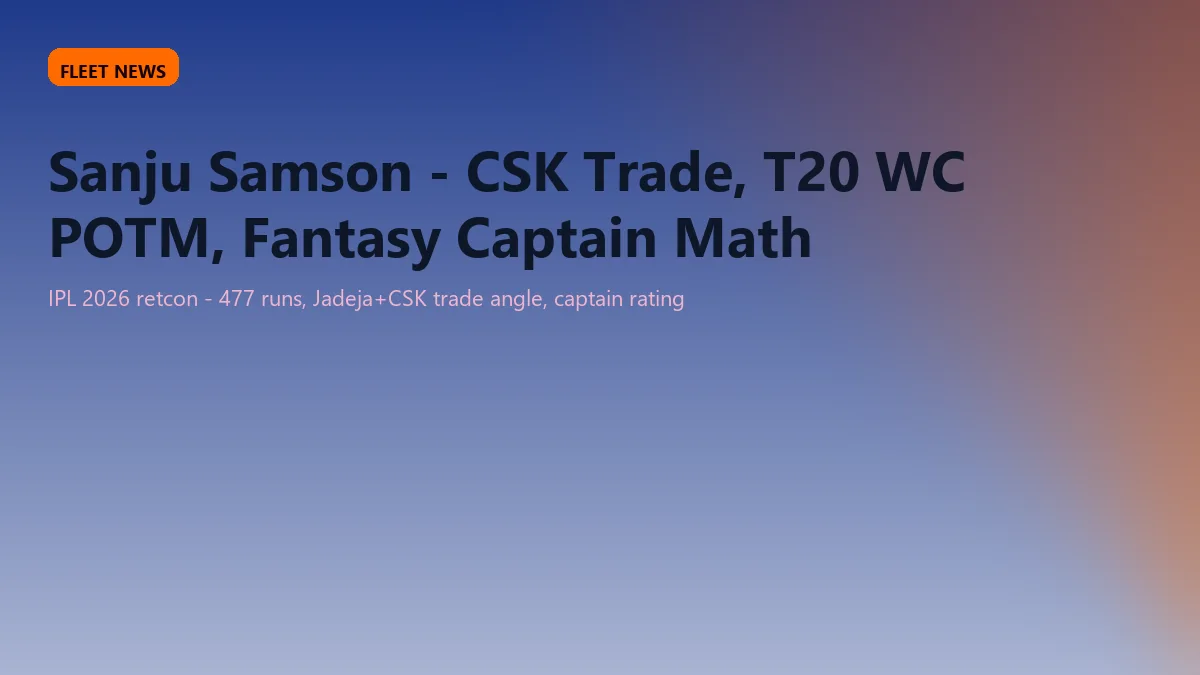 Sanju Samson CSK Trade + T20 WC POTM 2026: Fantasy Captain Math on Gamezy