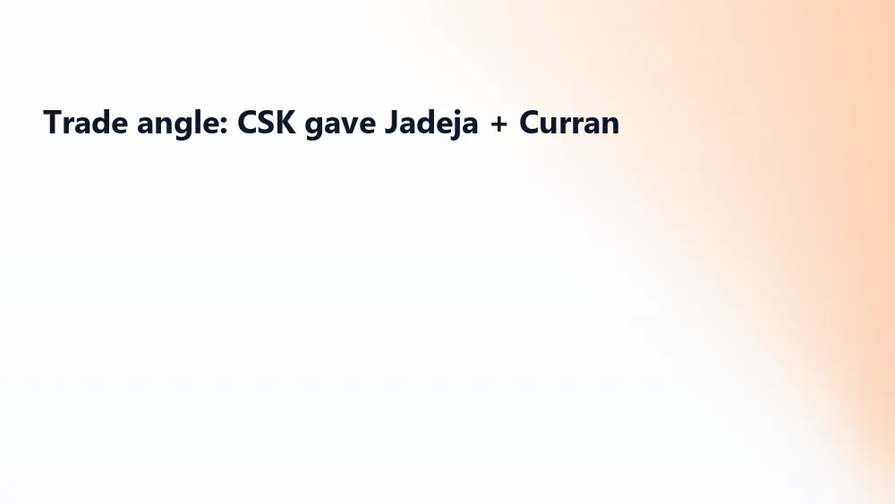 CSK acquired Sanju Samson from RR for Ravindra Jadeja and Sam Curran ahead of IPL 2026